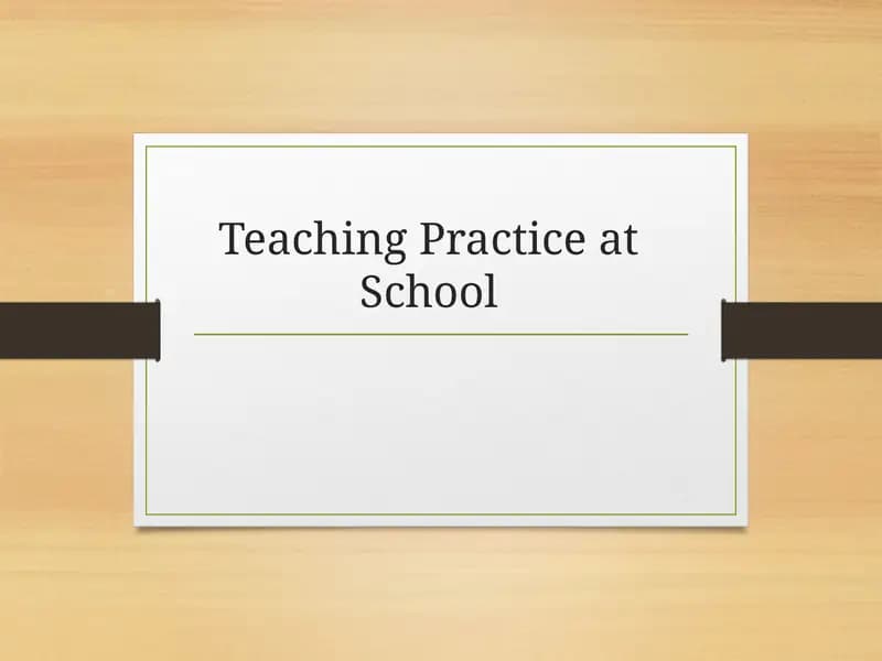 Teaching Practice at School