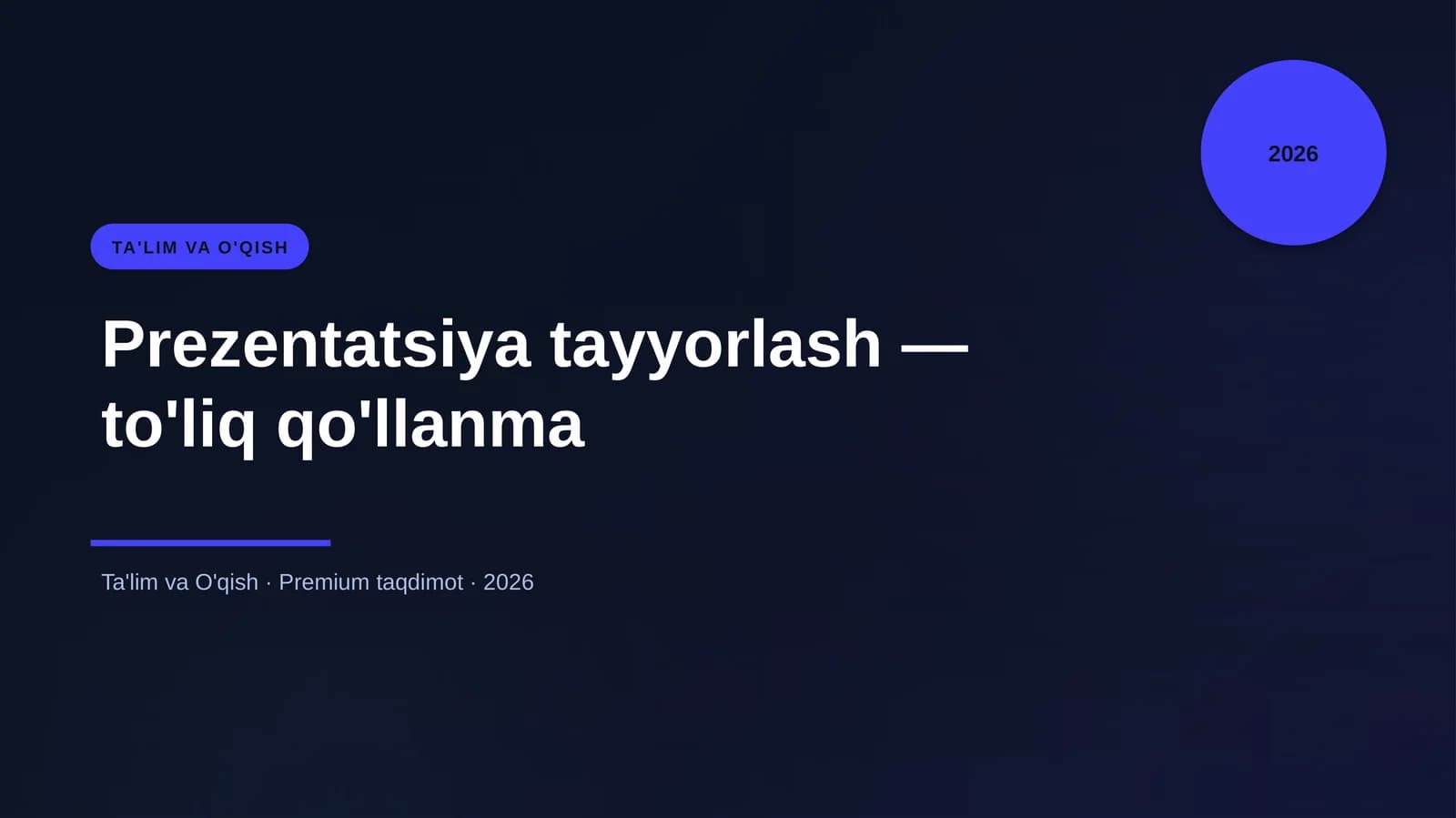 Prezentatsiya tayyorlash — to'liq qo'llanma