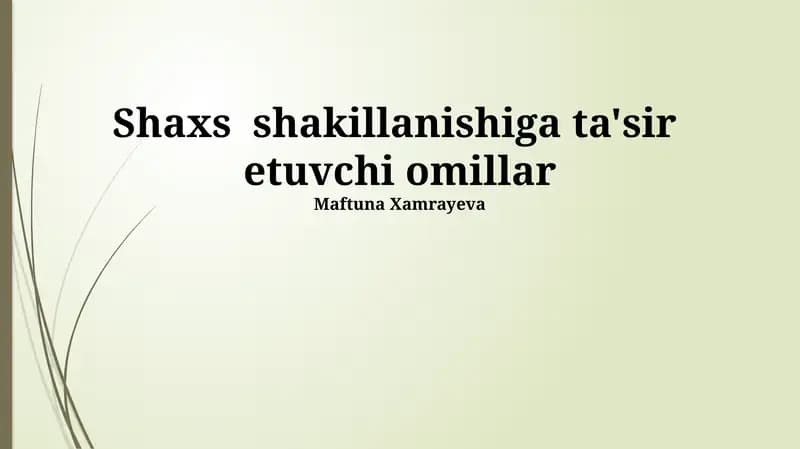 Shaxs shakillanishiga ta'sir etuvchi omillar