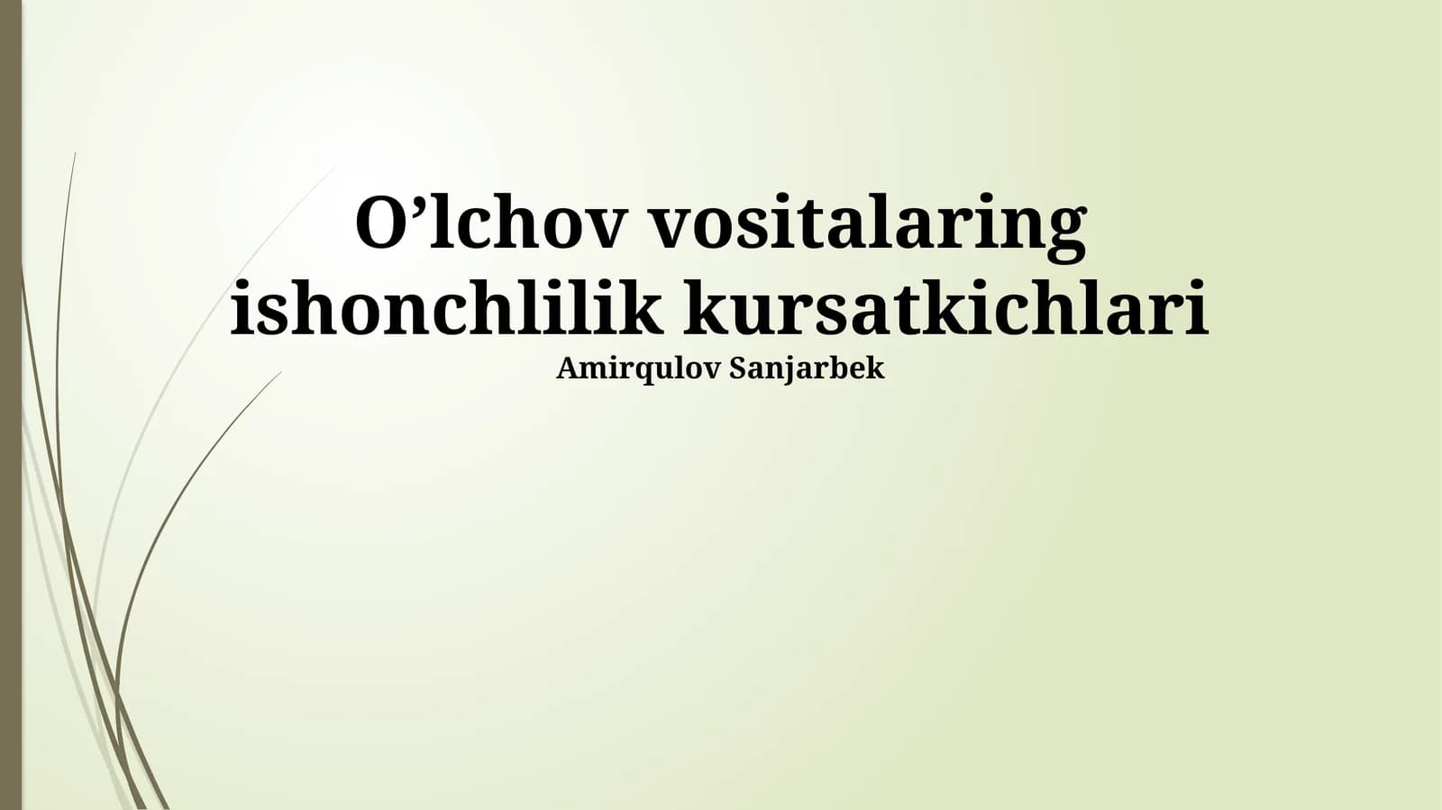 O’lchov vositalaring ishonchlilik kursatkichlari