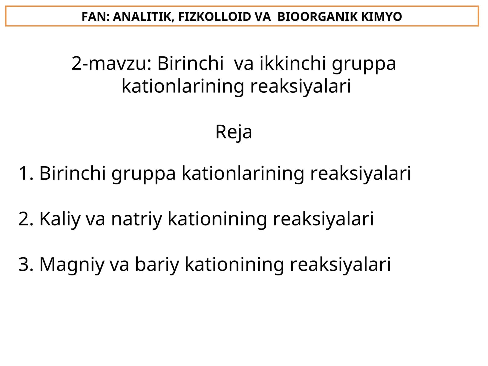 Birinchi va ikkinchi gruppa kationlarining reaksiyalari