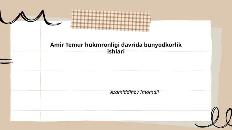 Amir Temur hukmronligi davrida bunyodkorlik ishlari