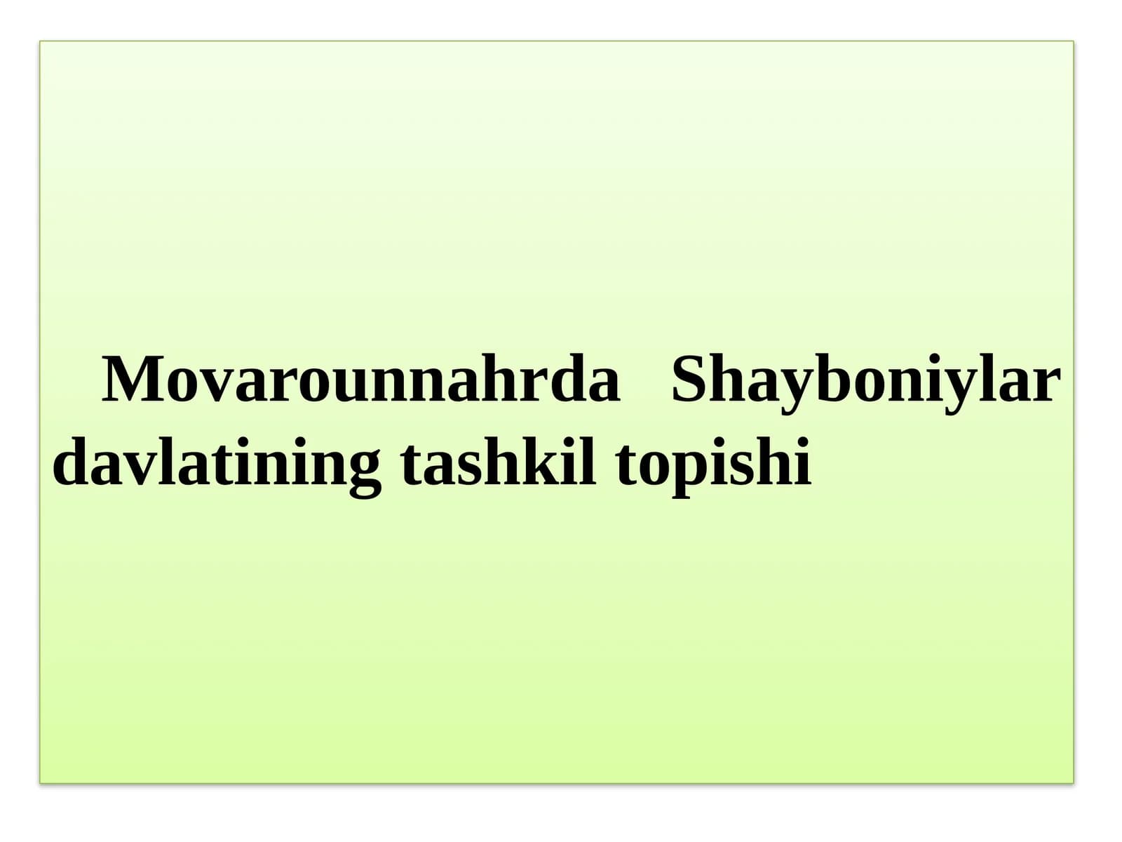 Movarounnahrda Shayboniylar davlatining tashkil topishi
