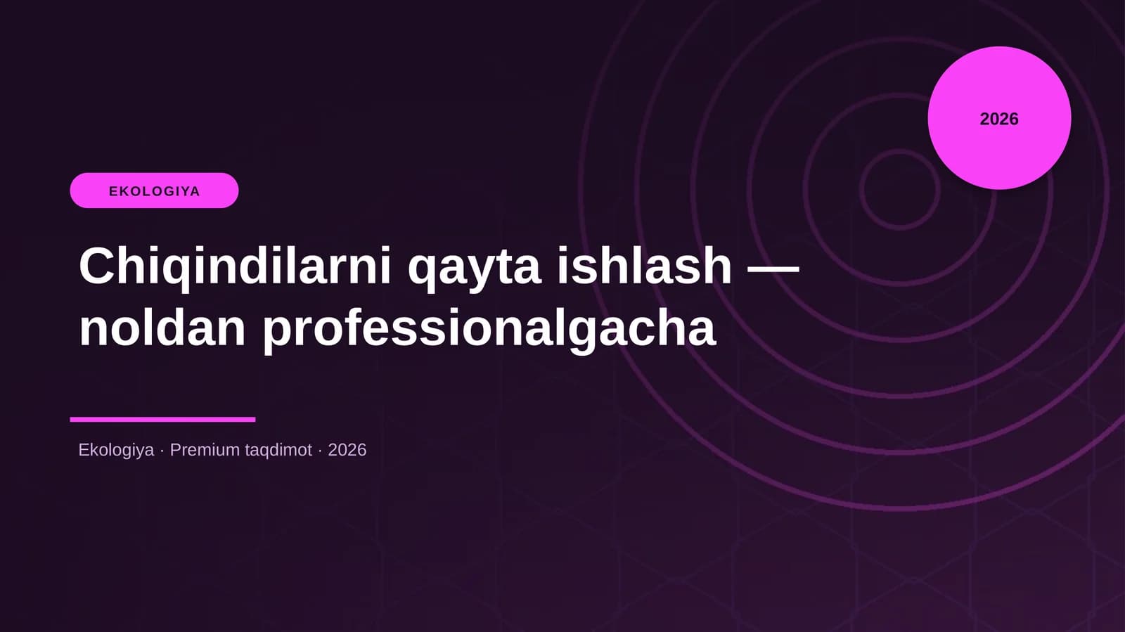 Chiqindilarni qayta ishlash — noldan professionalgacha