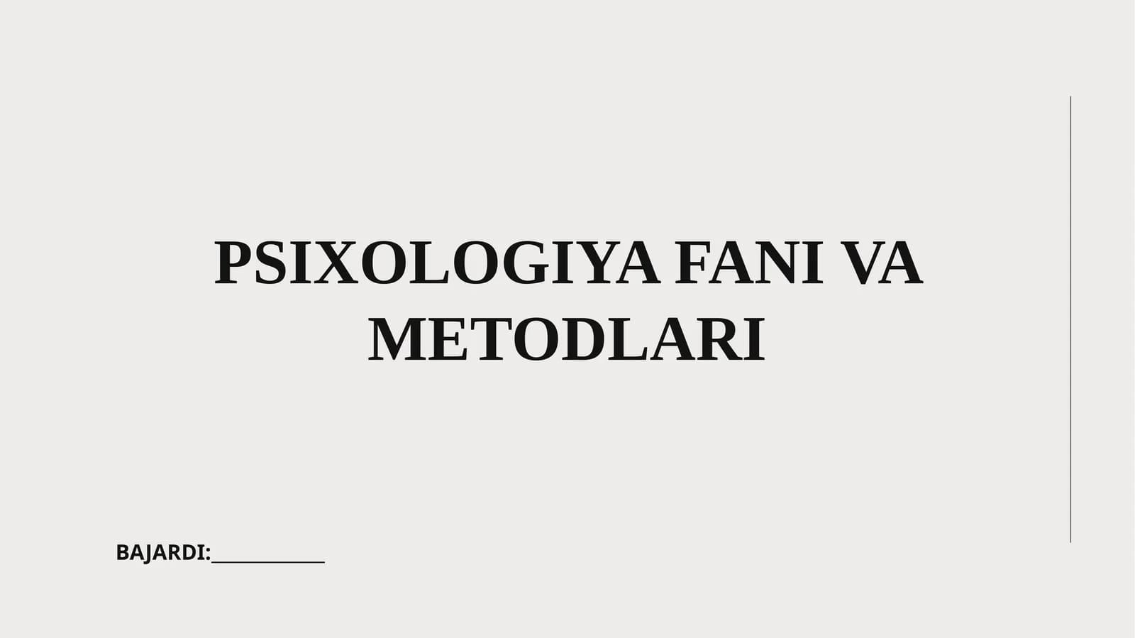 PSIXOLOGIYA FANI VA METODLARI
