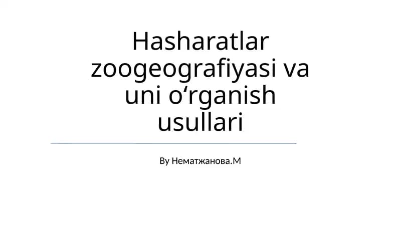 Hasharatlar zoogeografiyasi va uni oʻrganish usullari