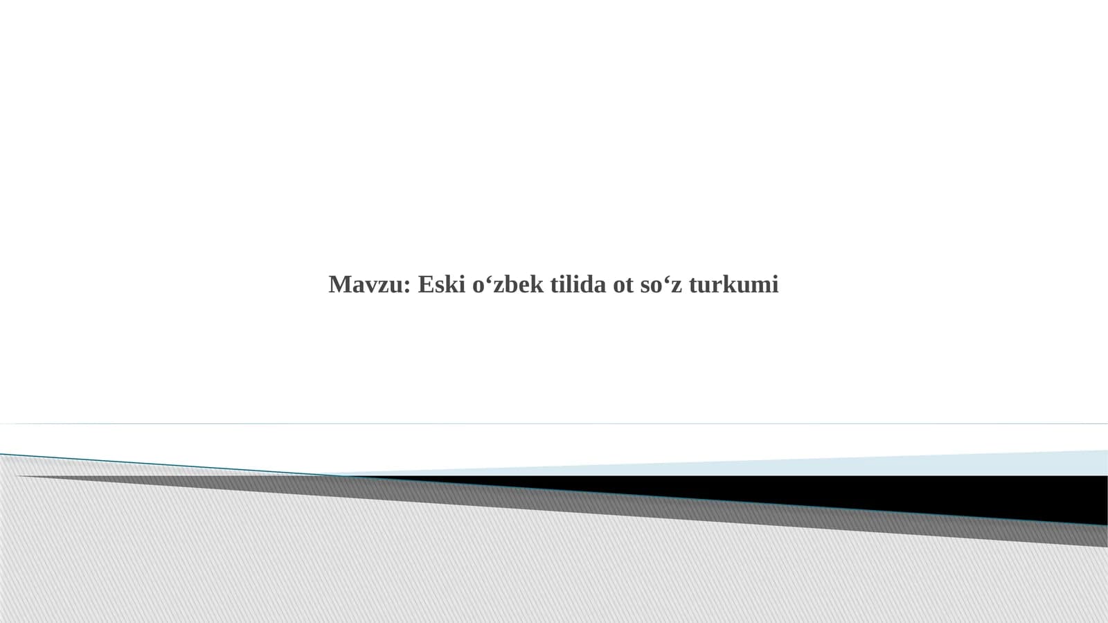 Eski o‘zbek tilida ot so‘z turkumi