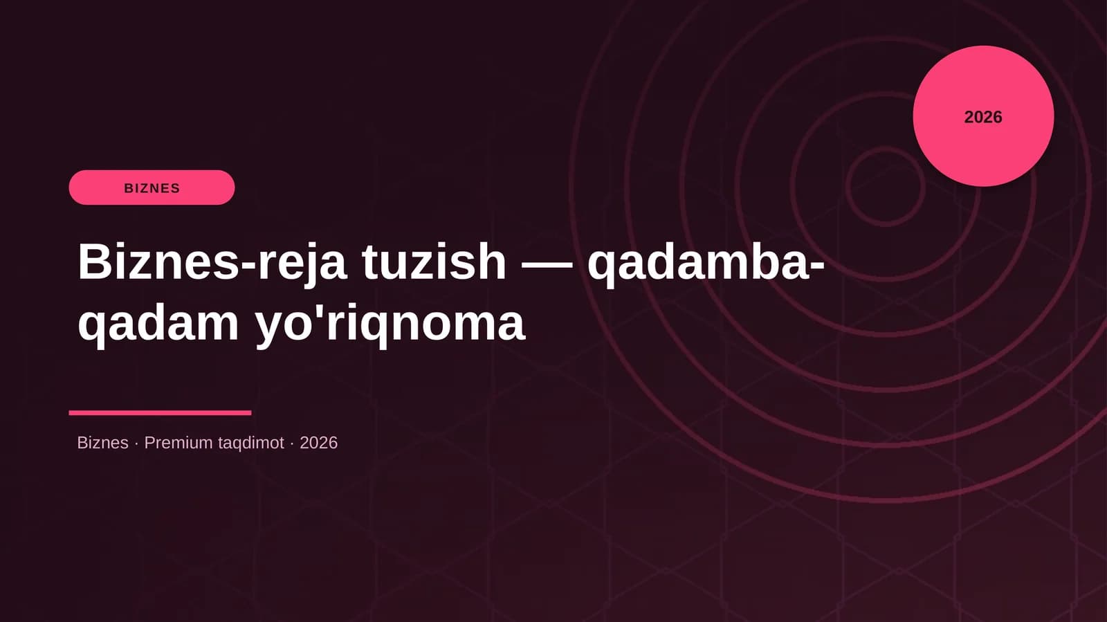 Biznes-reja tuzish — qadamba-qadam yo'riqnoma