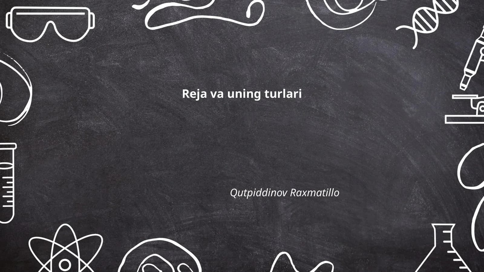Reja va uning turlari