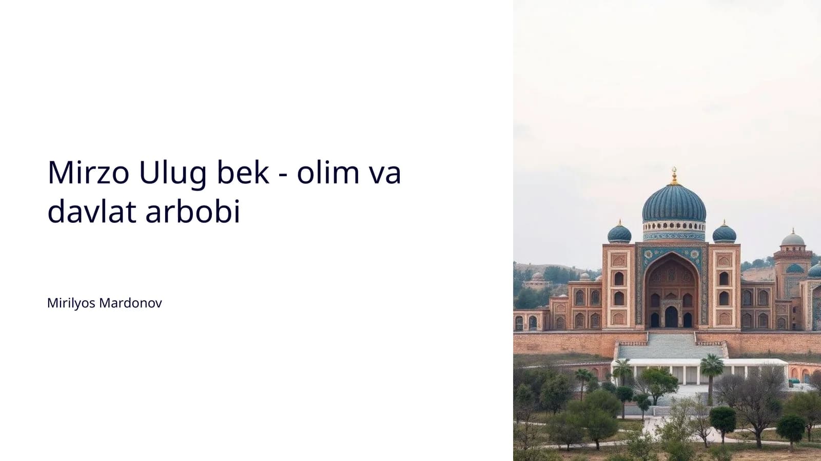 Mirzo Ulug bekning hayoti va faoliyati