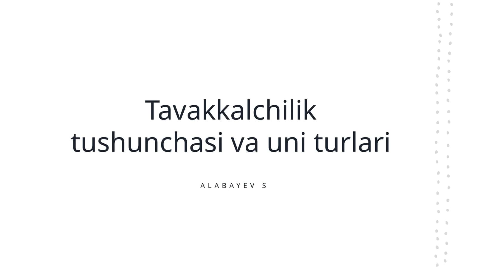 Tavakkalchilik tushunchasi va uni turlari