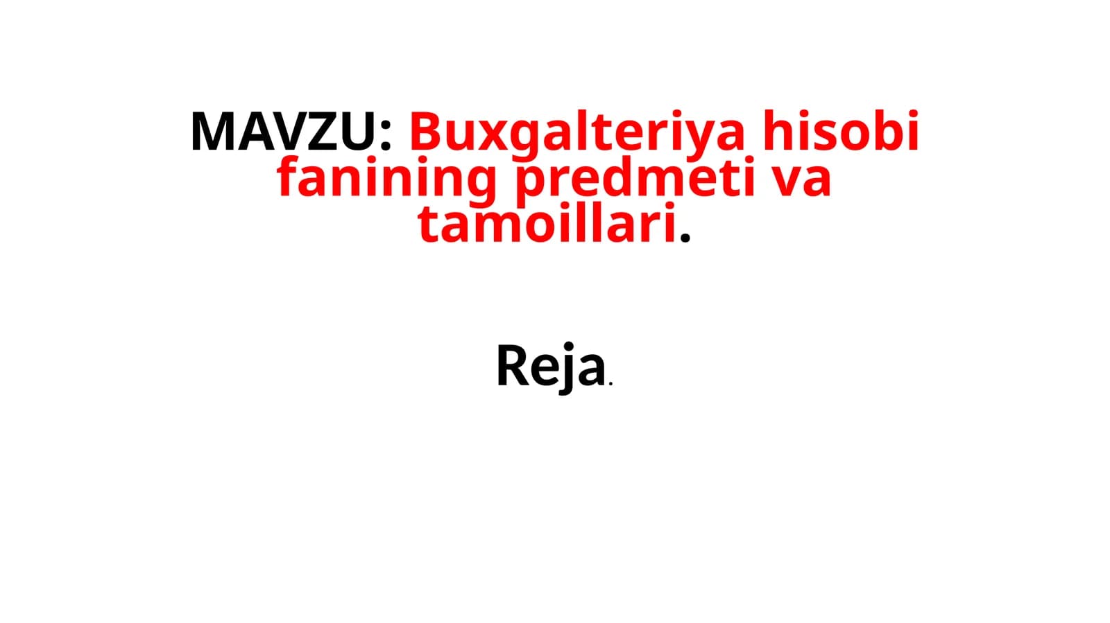 Buxgalteriya hisobi fanining predmeti va tamoyillari