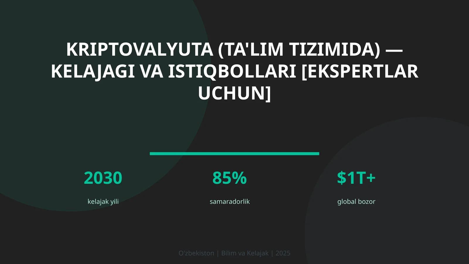 Kriptovalyuta (ta'lim tizimida) — kelajagi va istiqbollari [ekspertlar uchun]