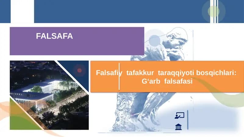 Falsafiy  tafakkur  taraqqiyoti bosqichlari. G‘arb  falsafasi
