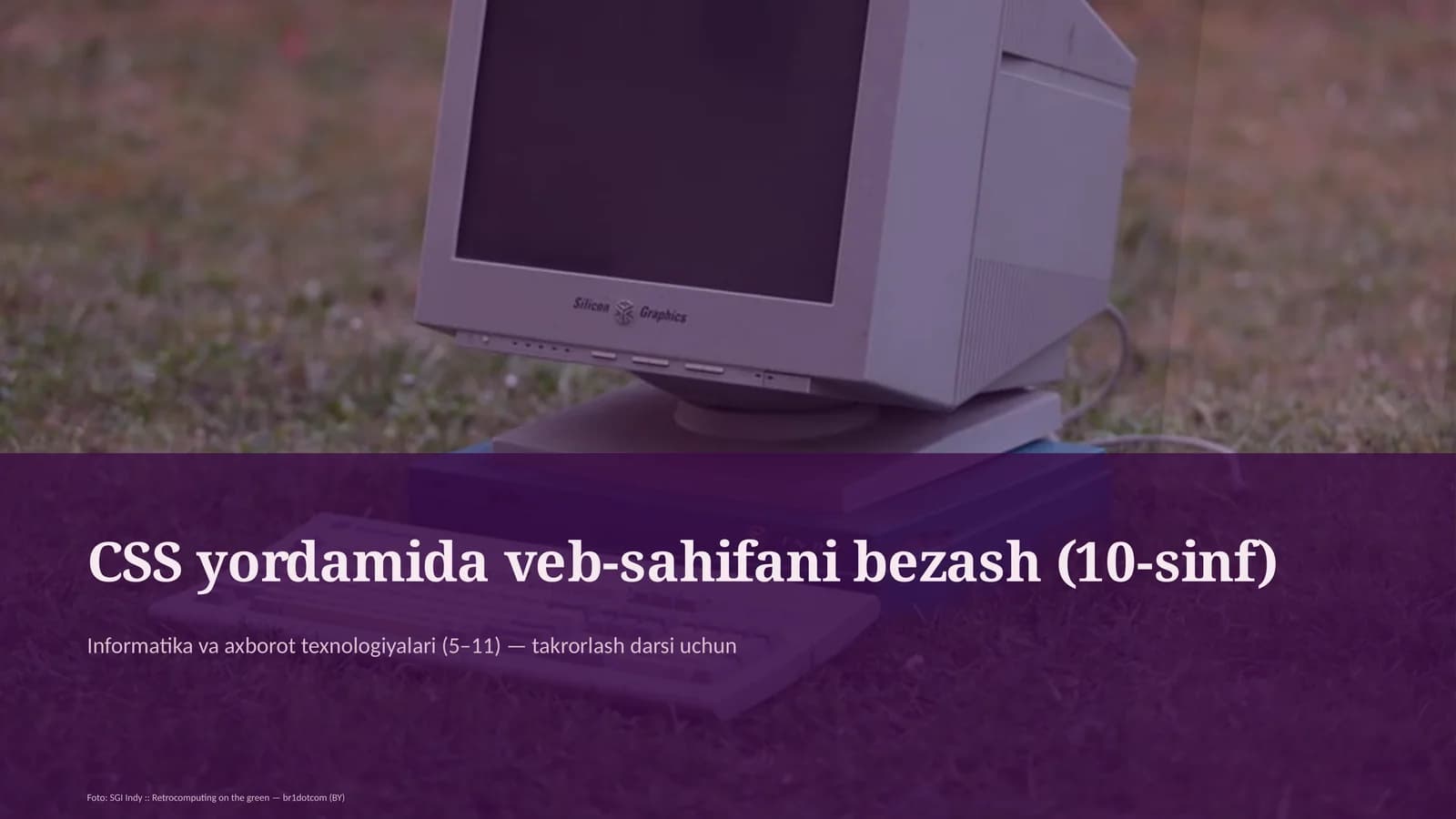 Informatika va axborot texnologiyalari (5–11) — takrorlash darsi uchun