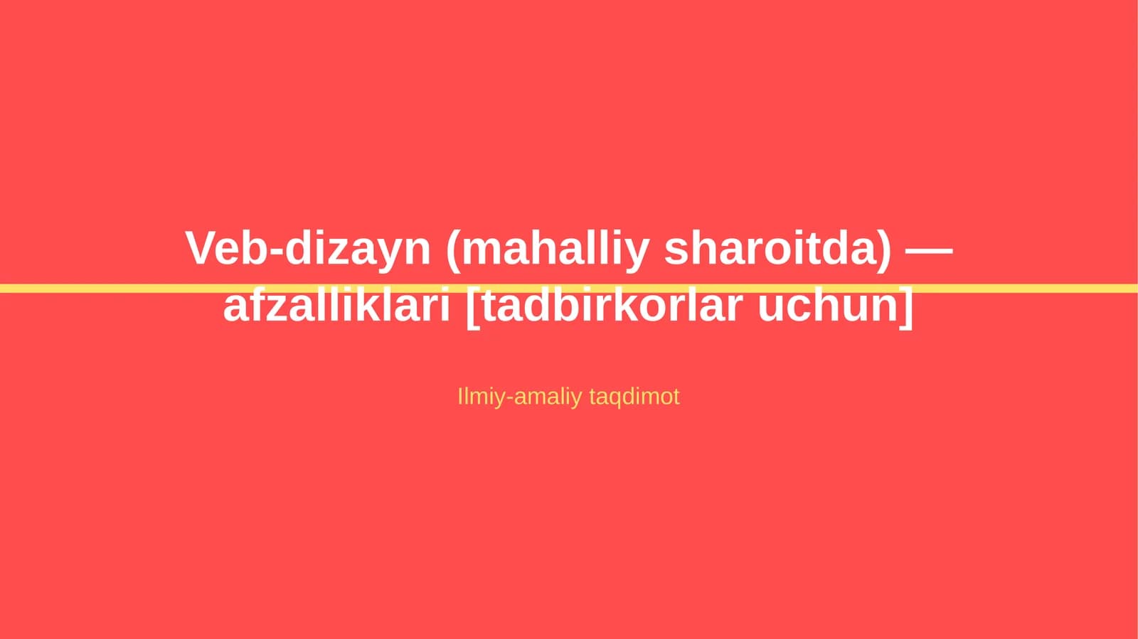 Veb-dizayn (mahalliy sharoitda) — afzalliklari [tadbirkorlar uchun]