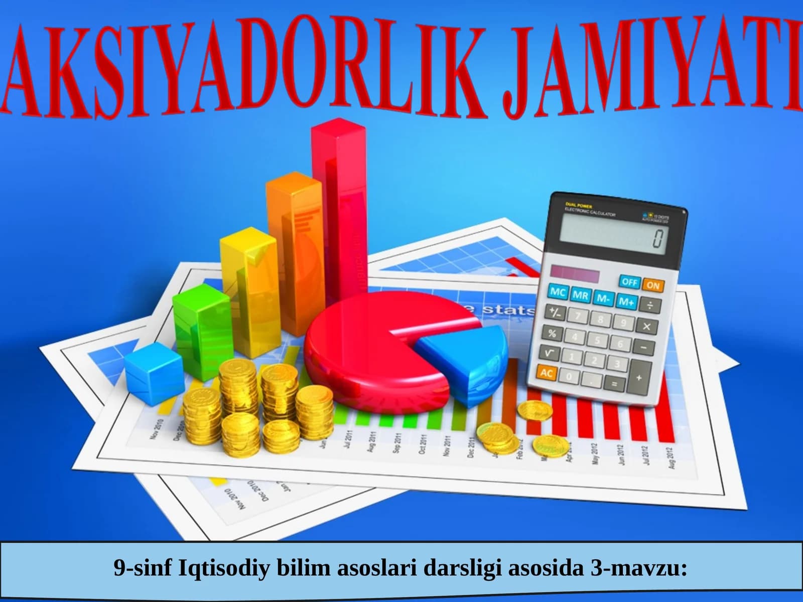 9-sinf Iqtisodiy bilim asoslari darsligi asosida 3-mavzu: Mas’uliyati cheklangan firmalar yirik korxonalar miqyosida — aksiyadorlik jamiyati ko‘rinishida tashkil qilinadi