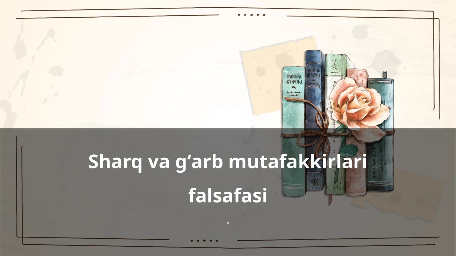 Sharq va gʻarb mutafakkirlari falsafasi
