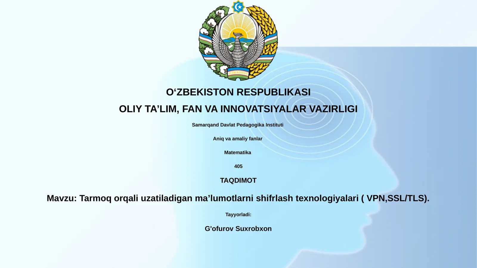Tarmoq orqali uzatiladigan maʼlumotlarni shifrlash texnologiyalari ( VPN,SSL/TLS)
