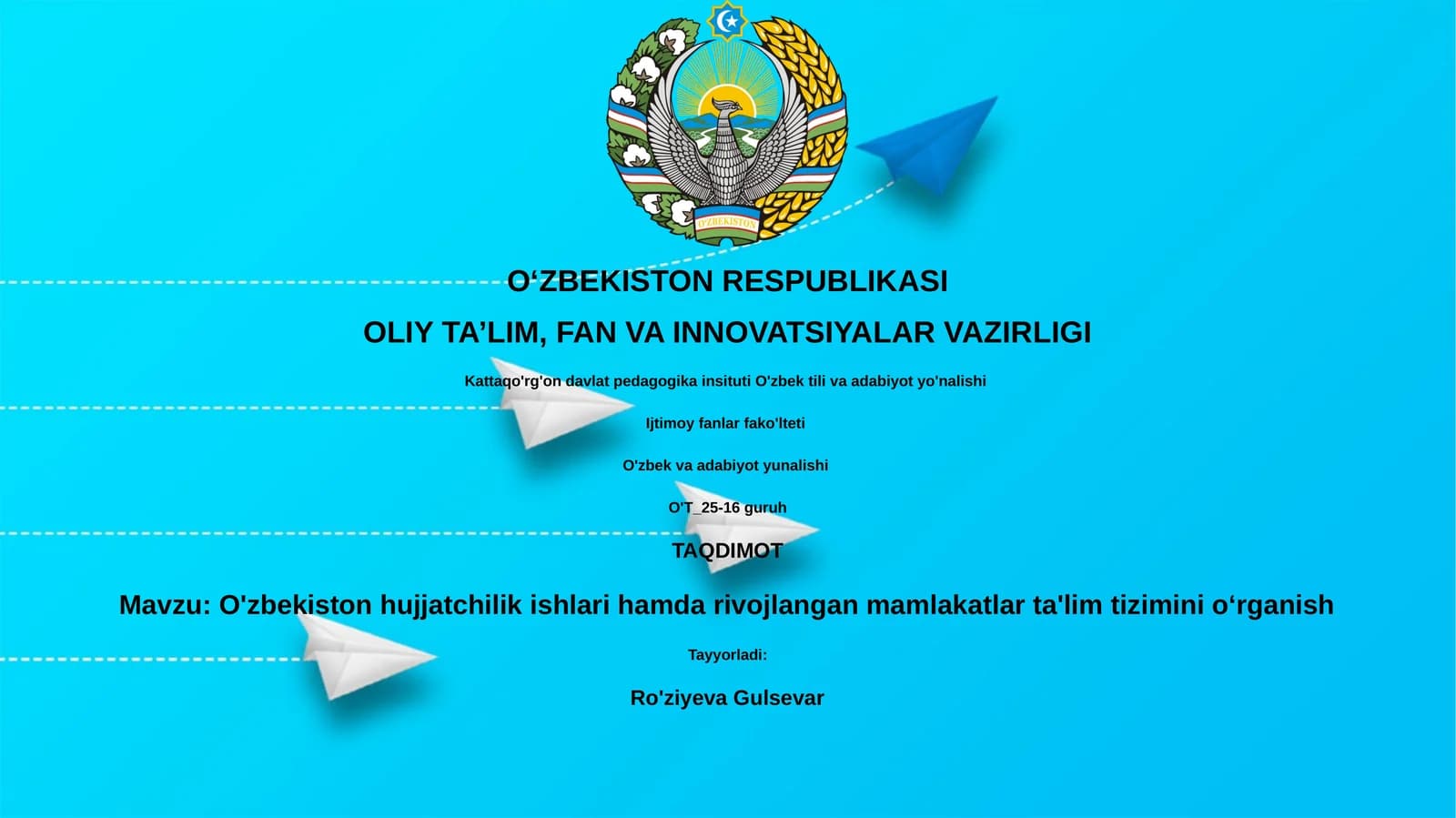 Oʻzbekiston hujjatchilik ishlari hamda rivojlangan mamlakatlar ta'lim tizimini oʻrganish