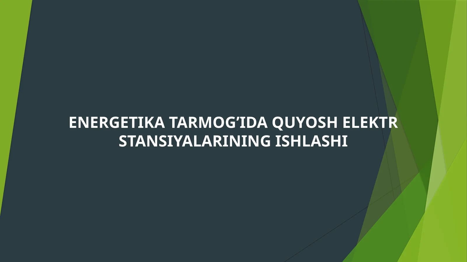 ENERGETIKA TARMOG’IDA QUYOSH ELEKTR STANSIYALARINING ISHLASHI