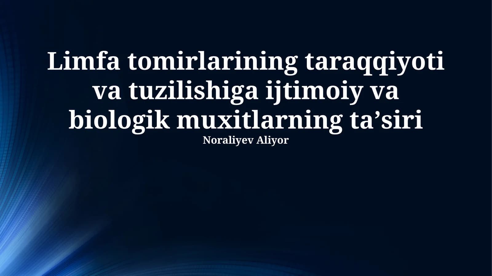Limfa tomirlarining taraqqiyoti va tuzilishiga ijtimoiy va biologik muxitlarning taʼsiri