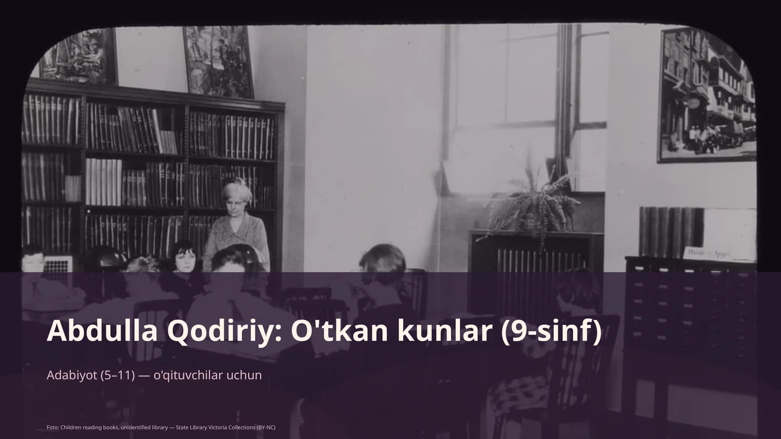 Abdulla Qodiriy: O'tkan kunlar (9-sinf)