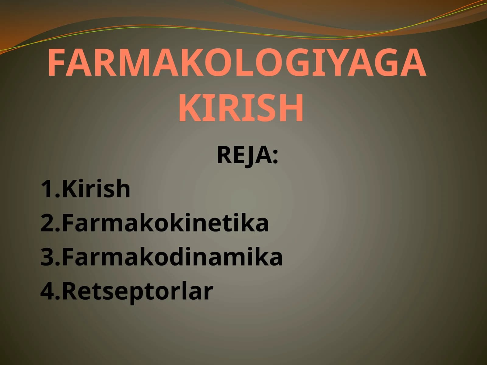 FARMAKOLOGIYAGAKIRISH