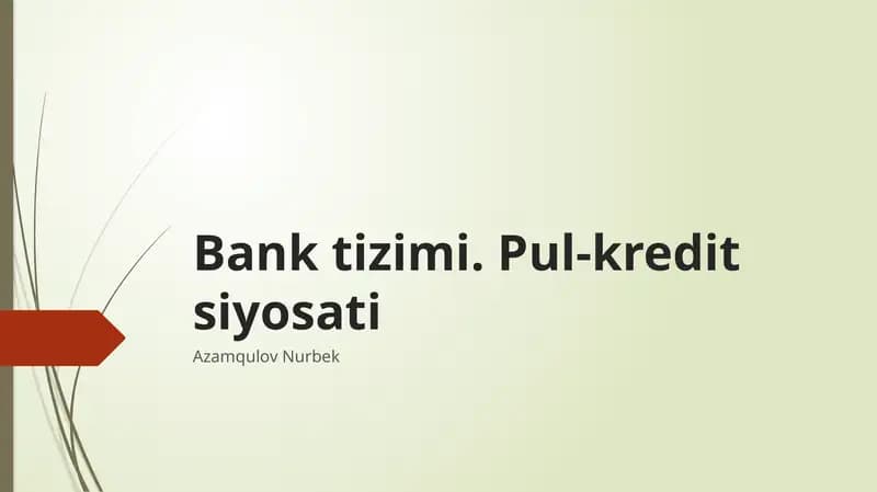 Bank tizimi. Pul-kredit siyosati