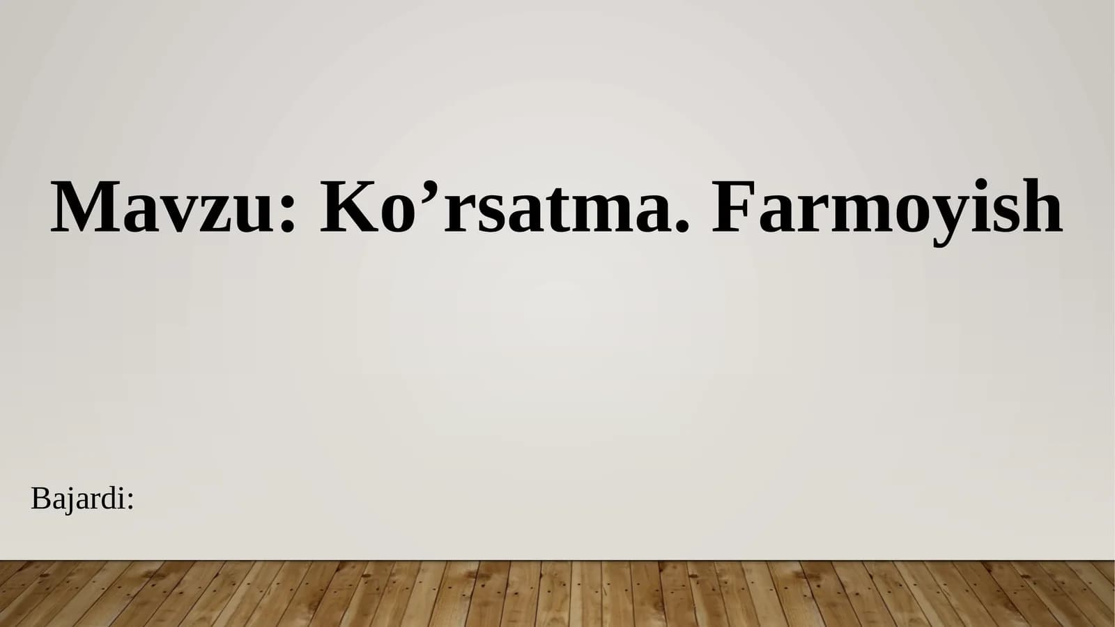 Ko’rsatma.Farmoyish