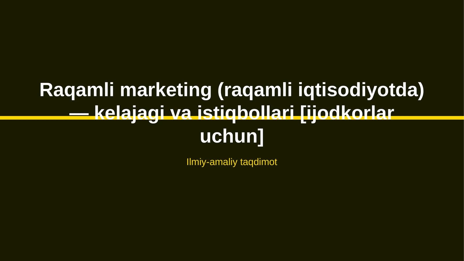 Raqamli marketing (raqamli iqtisodiyotda) — kelajagi va istiqbollari [ijodkorlar uchun]