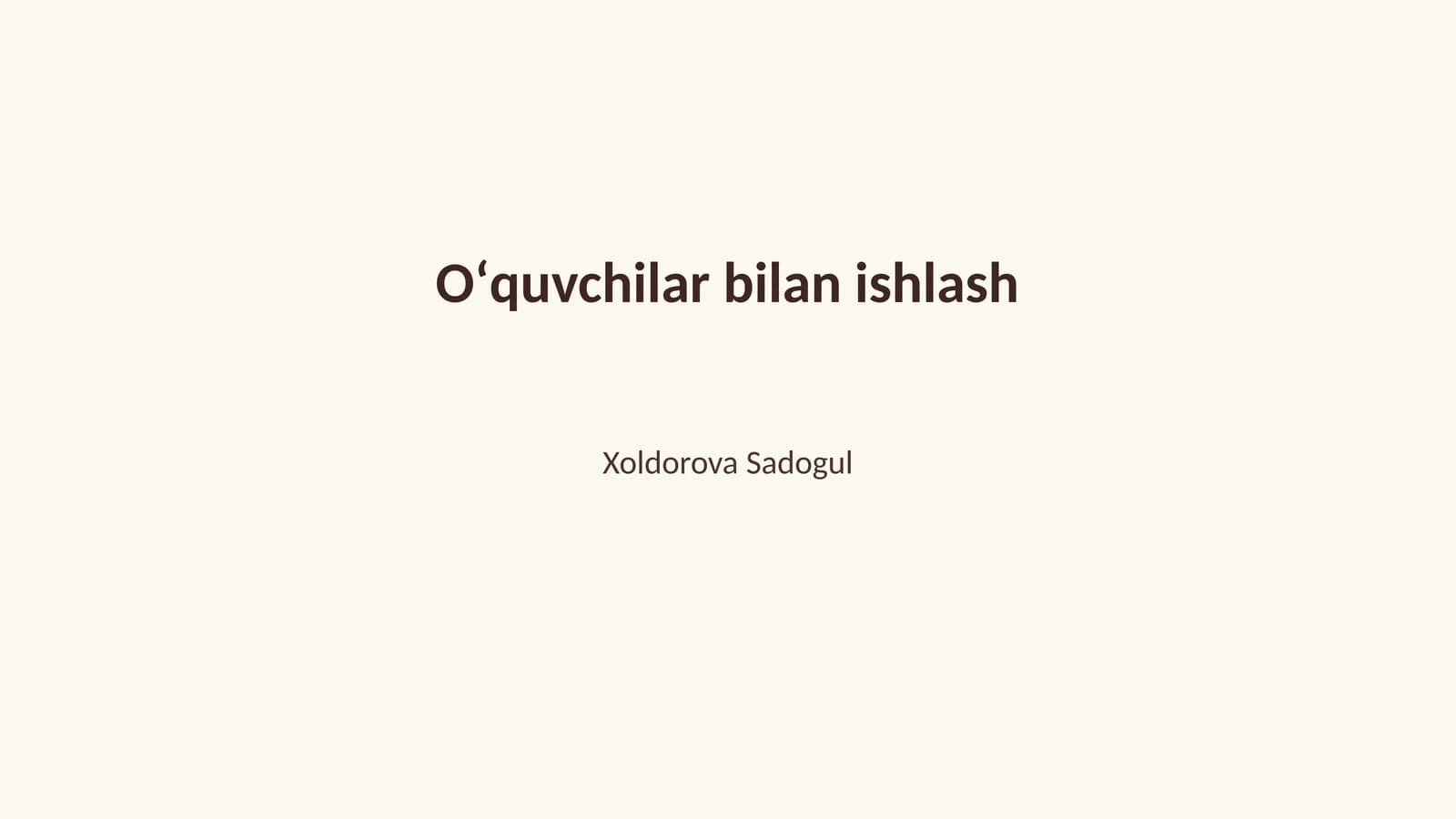 Oʻquvchilar bilan ishlash