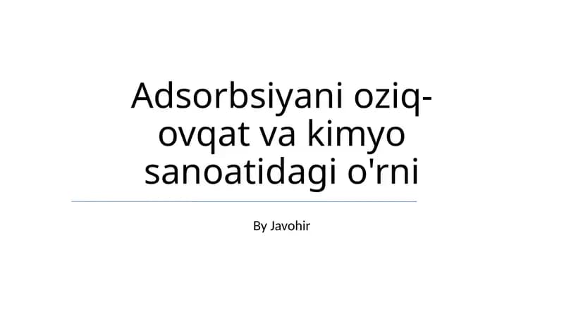 Adsorbsiyani oziq-ovqat va kimyo sanoatidagi o'rni