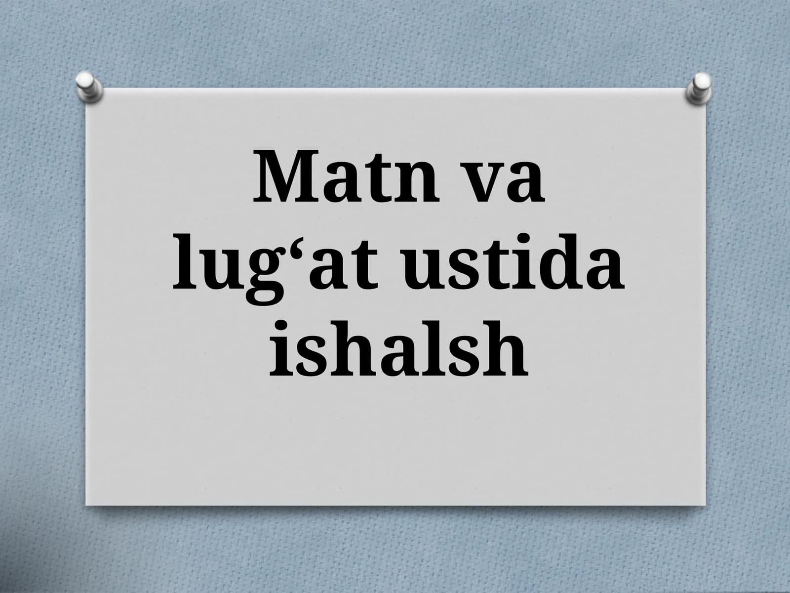 Matn valug‘at ustida ishlash