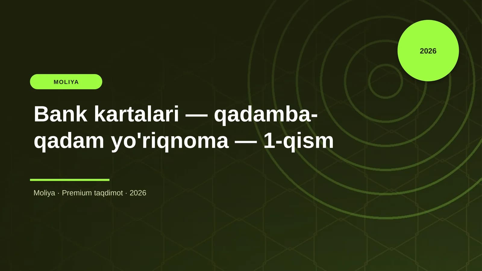 Bank kartalari — qadamba-qadam yo'riqnoma — 1-qism