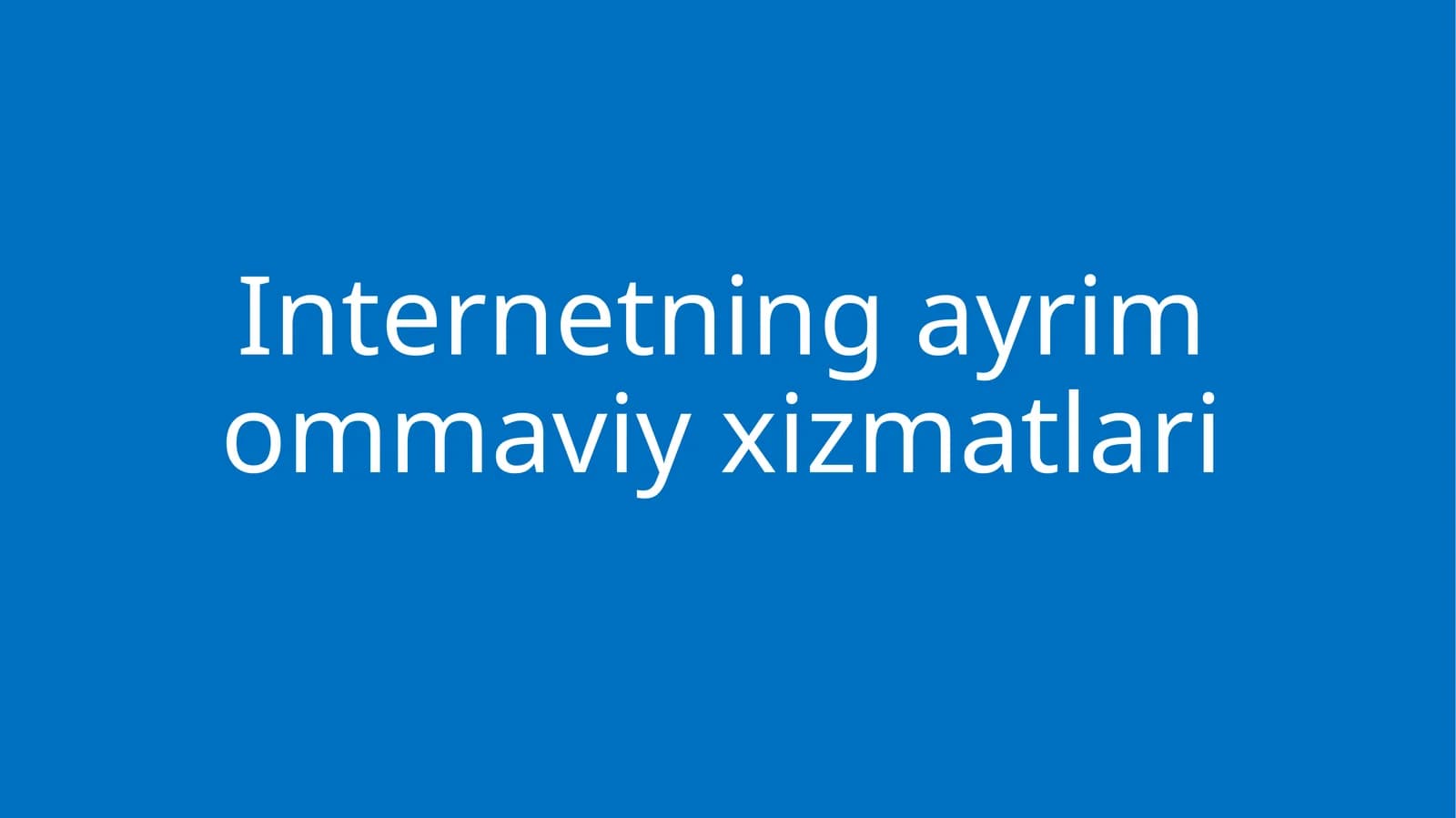 Internetning ayrim ommaviy xizmatlari