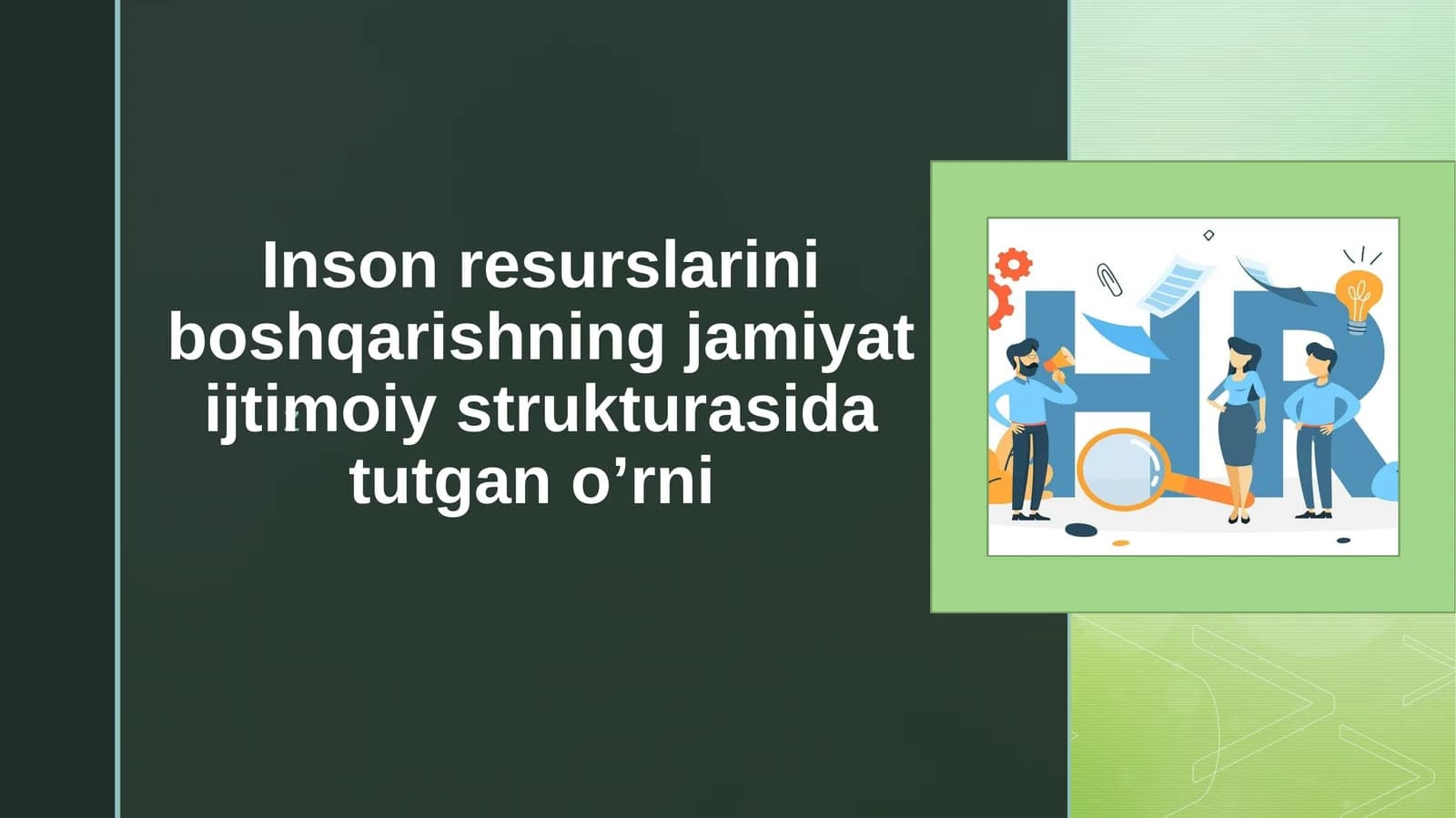Inson resurslarini boshqarishning jamiyat ijtimoiy strukturasida tutgan o’rni