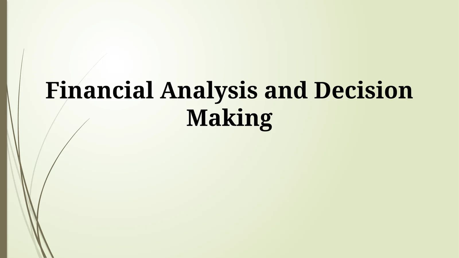 Financial Analysis and Decision Making