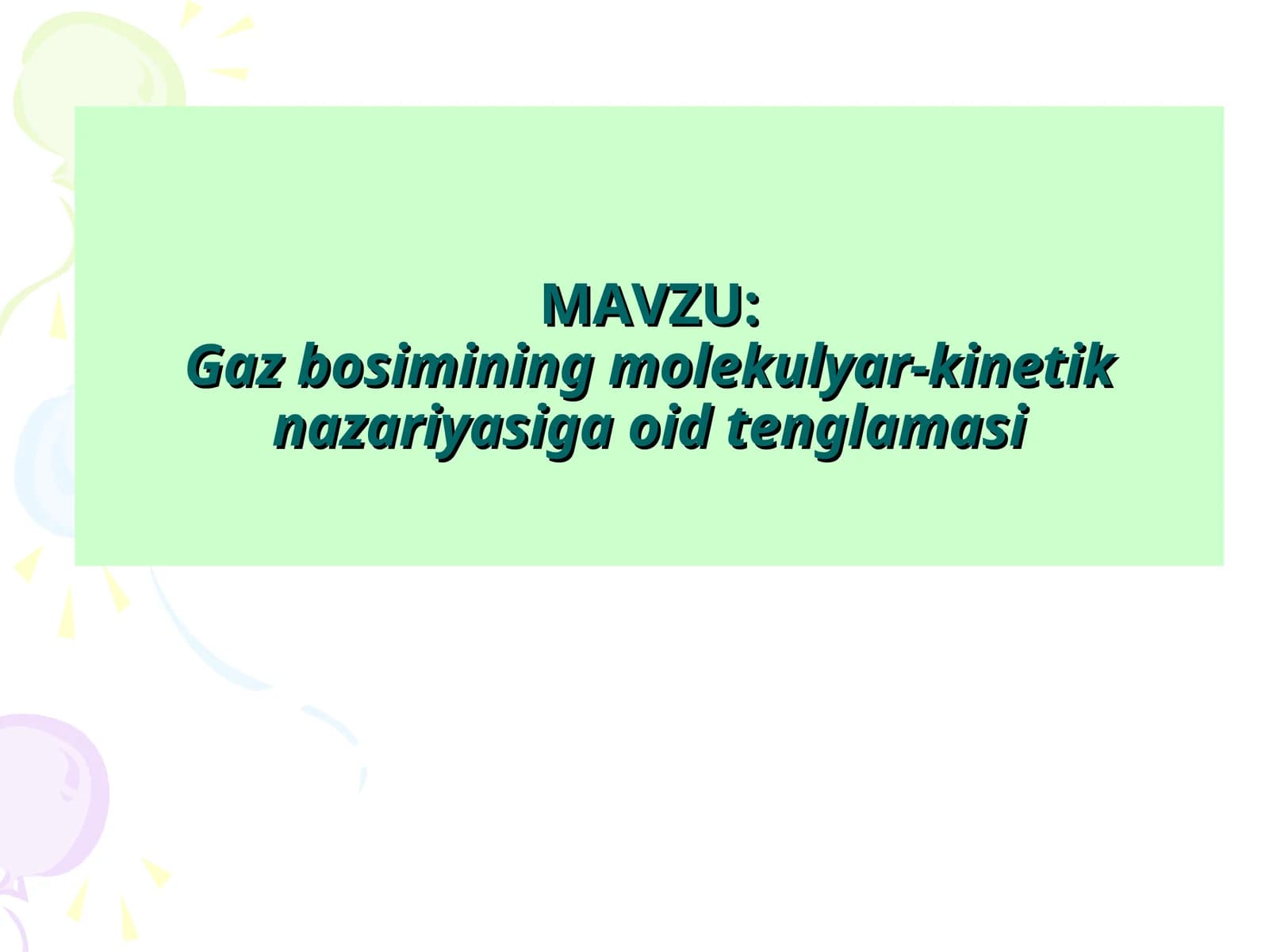 Gaz bosimining molekulyar-kinetik nazariyasiga oid tenglamasi