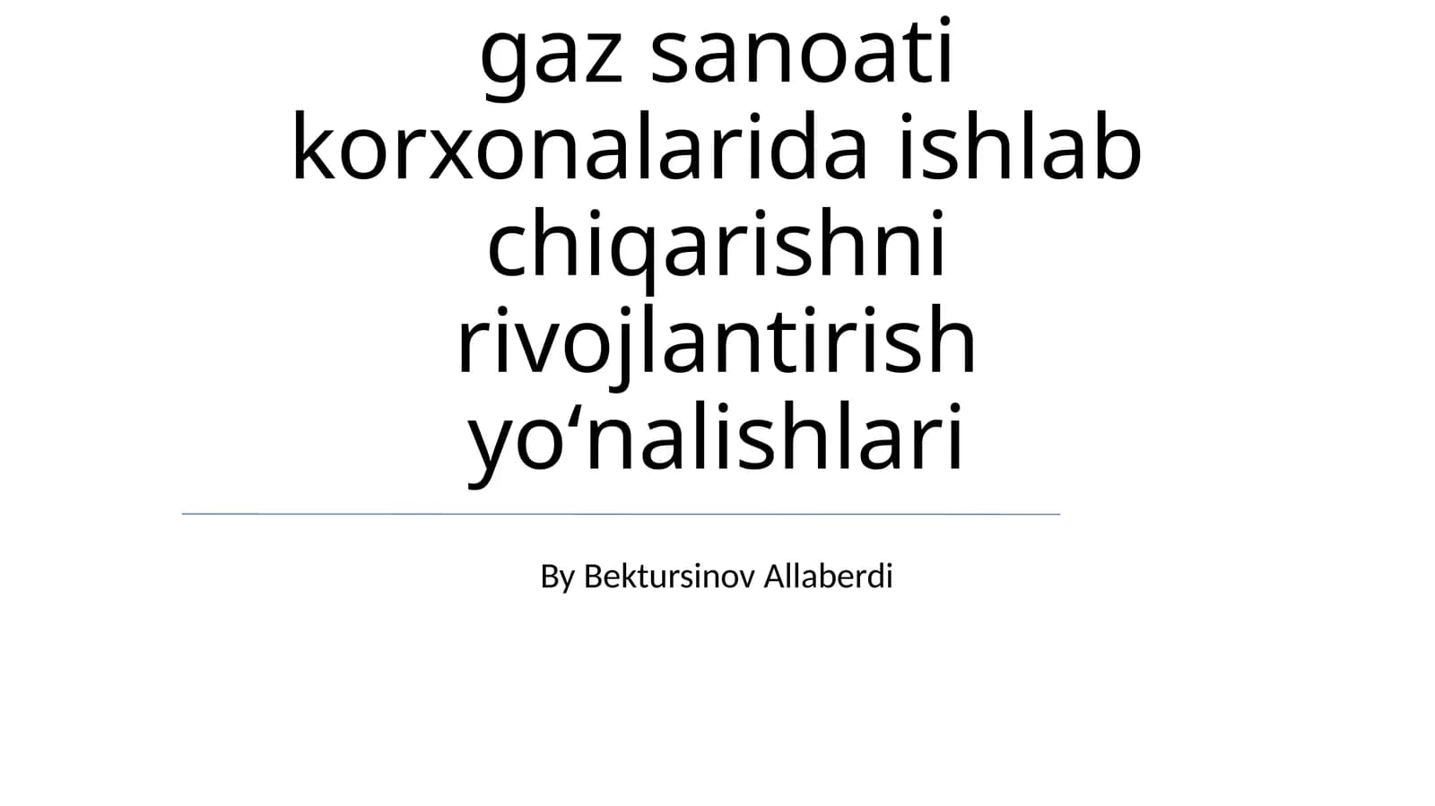 Neft va Gaz Sanoati Ishlab Chiqarishni Rivojlantirishning Yo'nalishlari