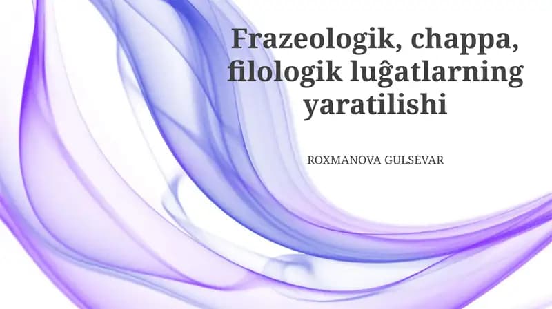 Frazeologik, chappa, filologik luĝatlarning yaratilishi
