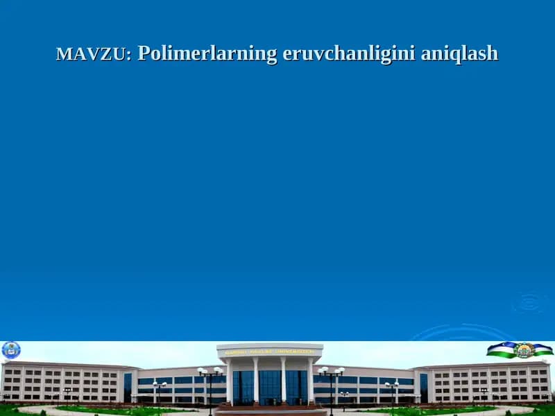 Polimerlarning eruvchanligini aniqlash