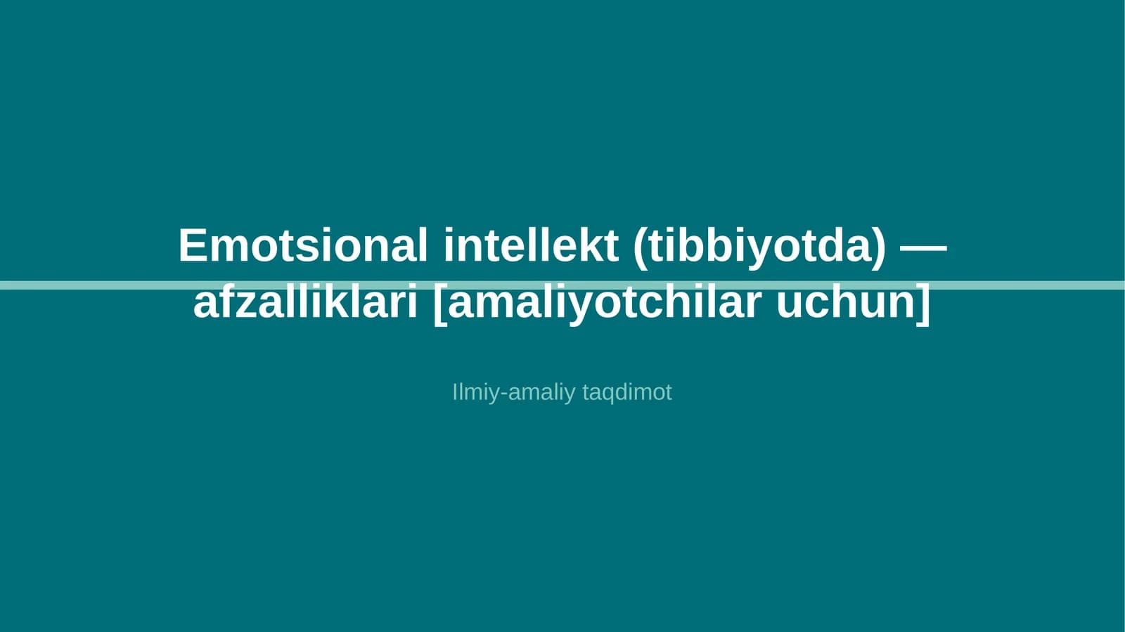 Emotsional intellekt (tibbiyotda) — afzalliklari [amaliyotchilar uchun]