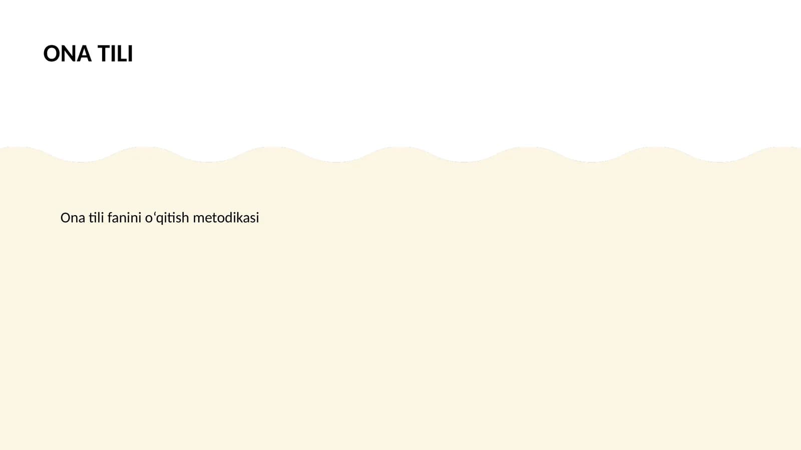Ona tili fanini o‘qitish metodikasi