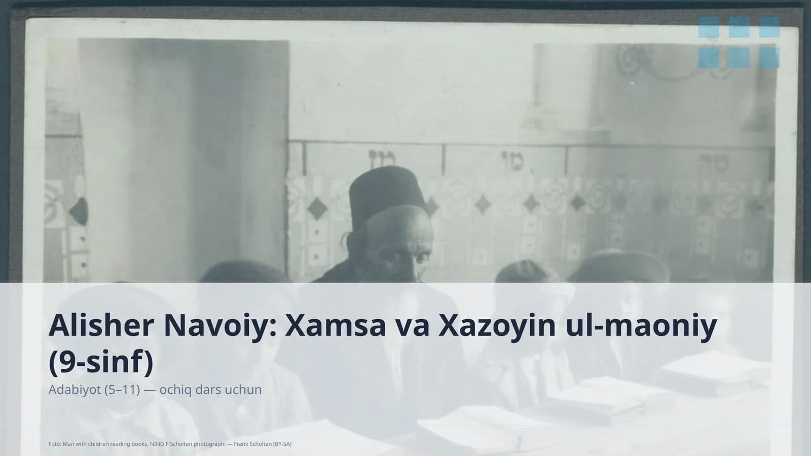 Alisher Navoiy: Xamsa va Xazoyin ul-maoniy (9-sinf)