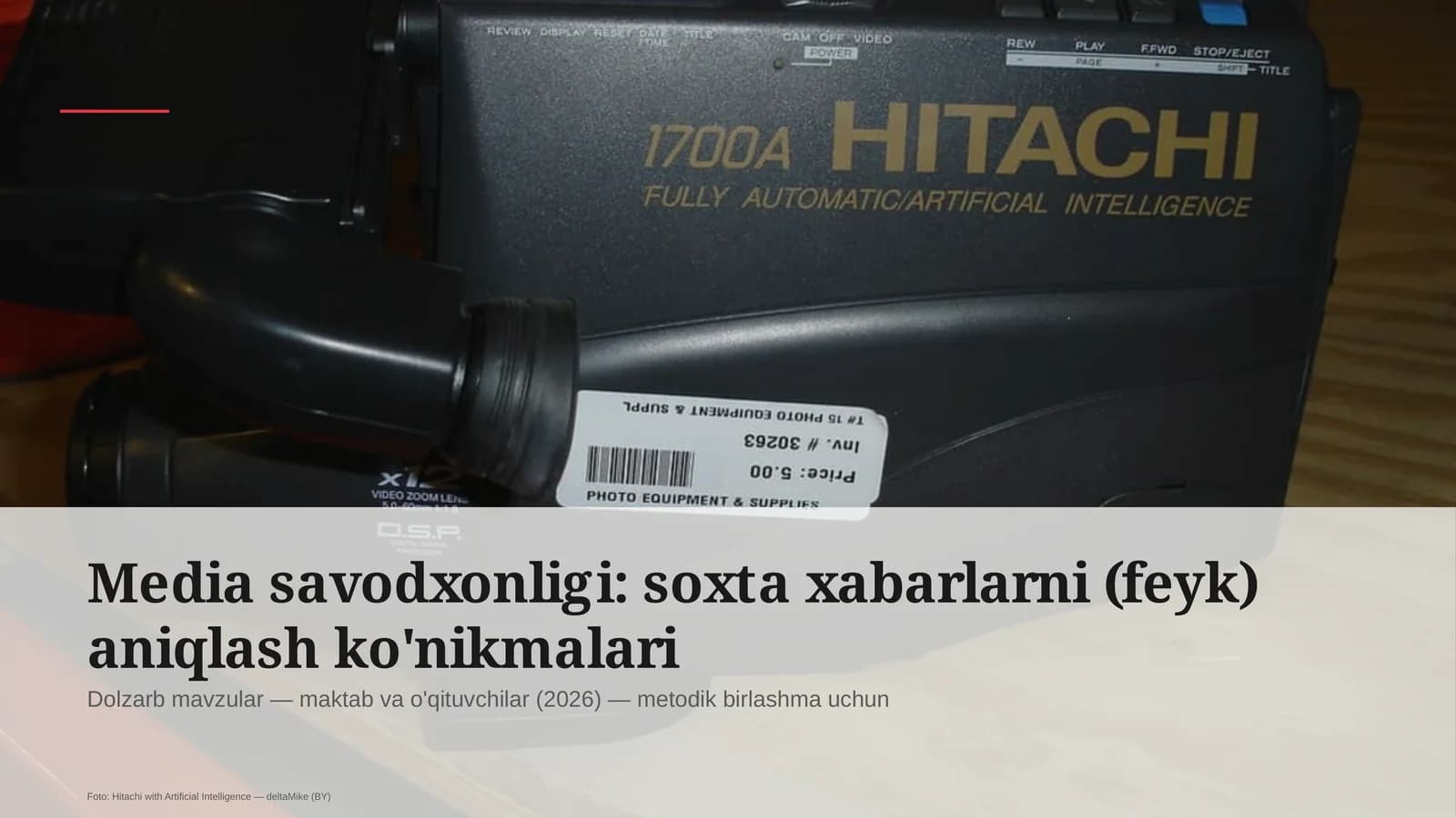 Media savodxonligi: soxta xabarlarni (feyk) aniqlash ko'nikmalari
