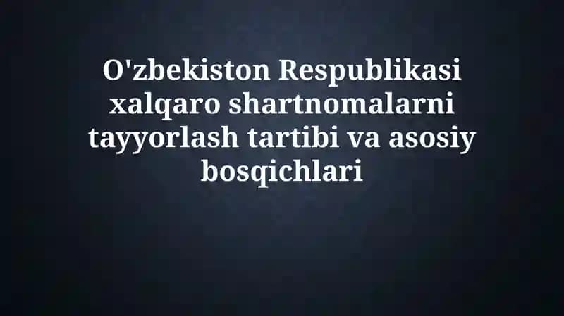 Xalqaro shartnomalar tayyorlash tartibi