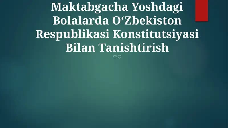 Maktabgacha Yoshdagi Bolalarda OʻZbekiston Respublikasi Konstitutsiyasi Bilan Tanishtirish