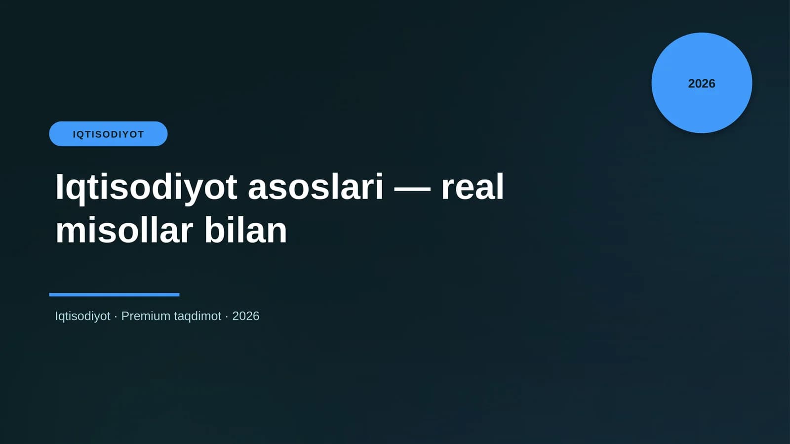 Iqtisodiyot asoslari - real misollar bilan