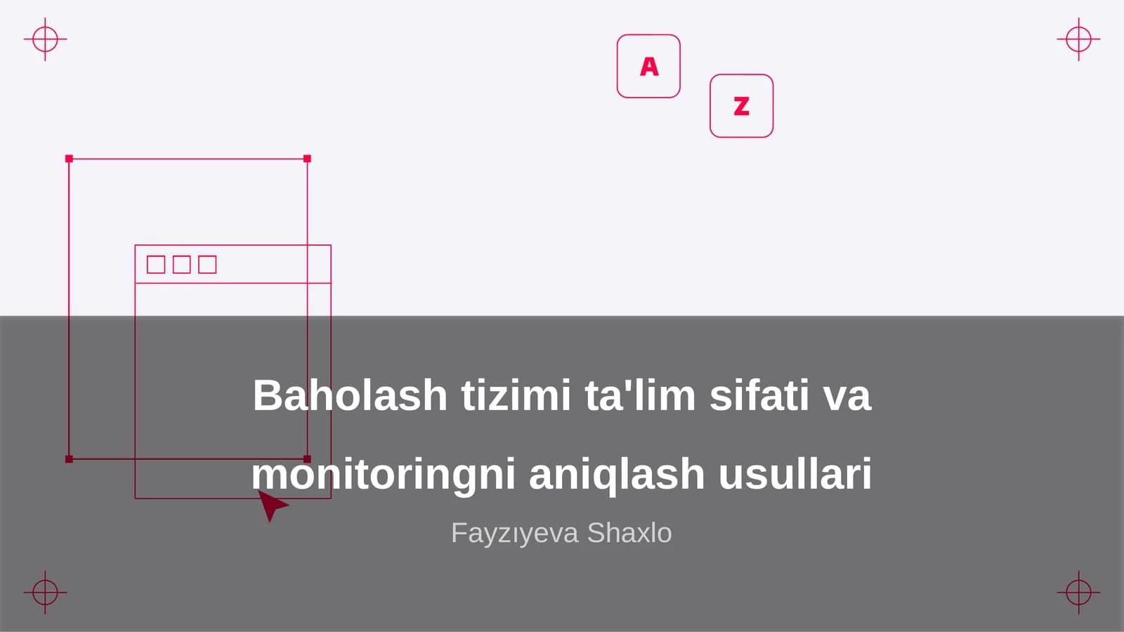 Baholash tizimi ta'lim sifati va monitoringni aniqlash usullari
